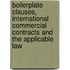 Boilerplate Clauses, International Commercial Contracts And The Applicable Law