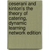 Ceserani and Kinton's the Theory of Catering, Dynamic Learning Network Edition door Victor Cesarani