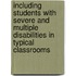 Including Students with Severe and Multiple Disabilities in Typical Classrooms