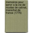 Memoires Pour Servir a la Vie de Nicolas de Catinat, Marechal de France (1775)