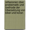 Reflexionen über Problematik und Methode der Übersetzung von Bibel und Koran door André Chouraqui