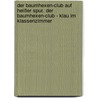 Der Baumhexen-Club auf heißer Spur. Der Baumhexen-Club - Klau im Klassenzimmer by Nina Schindler