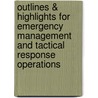 Outlines & Highlights for Emergency Management and Tactical Response Operations door Cram101 Textbook Reviews