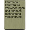 Kaufmann / Kauffrau für Versicherungen und Finanzen - Fachrichtung Versicherung door Andreas Nareuisch