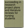 Succeeding In Research Project Plans And Literature Reviews For Nursing Students by Graham Williamson