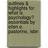 Outlines & Highlights For What Is Psychology? Essentials By Ellen E. Pastorino, Isbn