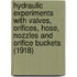 Hydraulic Experiments with Valves, Orifices, Hose, Nozzles and Orifice Buckets (1918)