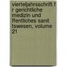 Vierteljahrsschrift F R Gerichtliche Medizin Und Ffentliches Sanit Tswesen, Volume 21 door Anonymous Anonymous