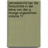 Jahresbericht Ber Die Fortschritte in Der Lehre Von Den G Hrungs-Organismen, Volume 11 by Alfred Koch