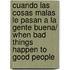 Cuando las cosas malas le pasan a la gente buena/ When Bad Things Happen to Good People