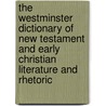 The Westminster Dictionary Of New Testament And Early Christian Literature And Rhetoric door David Edward Aune