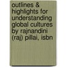 Outlines & Highlights For Understanding Global Cultures By Rajnandini (raj) Pillai, Isbn by Cram101 Textbook Reviews