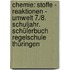 Chemie: Stoffe - Reaktionen - Umwelt 7./8. Schuljahr. Schülerbuch Regelschule Thüringen