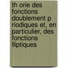 Th Orie Des Fonctions Doublement P Riodiques Et, En Particulier, Des Fonctions Lliptiques door Charles Briot