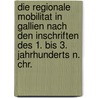 Die Regionale Mobilitat in Gallien Nach Den Inschriften Des 1. Bis 3. Jahrhunderts N. Chr. door Lothar Wierschowski
