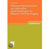 Effiziente Rekonstruktion und  alternative Spulentopologien für Magnetic-Particle-Imaging by Tobias Knopp