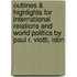 Outlines & Highlights For International Relations And World Politics By Paul R. Viotti, Isbn