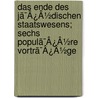 Das Ende Des Jã¯Â¿Â½Dischen Staatswesens; Sechs Populã¯Â¿Â½Re Vortrã¯Â¿Â½Ge by Alfred Bertholet