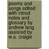 Poems And Songs Edited With Introd Notes And Glossary By Andrew Lang Assisted By W.A. Craigie