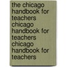 The Chicago Handbook for Teachers Chicago Handbook for Teachers Chicago Handbook for Teachers door Eric Rothschild