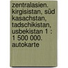 Zentralasien. Kirgisistan, Süd Kasachstan, Tadschikistan, Usbekistan 1 : 1 500 000. Autokarte door Gustav Freytag