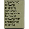 Engineering Drawing Problems Workbook (Series 4) For Technical Drawing With Engineering Graphics door Paige Davis
