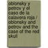 Oblonsky y Petrov y el caso de la calavera roja / Oblonsky and Petrov and the case of the red skull