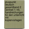 Pluspunkt Deutsch Gesamtband 2 (Einheit 1-14). Handreichungen für den Unterricht mit Kopiervorlagen door Joachim Schote