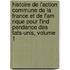 Histoire de L'Action Commune de La France Et de L'Am Rique Pour L'Ind Pendance Des Tats-Unis, Volume 1