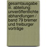 Gesamtausgabe Iii. Abteilung: Unveröffentlichte Abhandlungen / Band 79 Bremer Und Freiburger Vorträge door Martin Heidegger