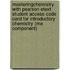 Masteringchemistry With Pearson Etext Student Access Code Card For Introductory Chemistry (Me Component)