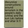 Discursive Constructions Around Terrorism In The People's Daily (china) And The Sun (uk) Before And After 9.11 door Yufang Qian