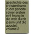 Geschichte Des Christenthums in Der Periode Seiner Ersten Einf Hrung in Die Welt Durch Jesum Und Die Apostel, Volume 2
