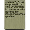 Grundzã¯Â¿Â½Ge Der Phonetik Zur Einfã¯Â¿Â½Hrung In Das Studium Der Lautlehre Der Indogermanischen Sprachen door Georg Eduard Sievers