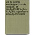 Vie De George Washington Pris De L'Anglais, Et Dã¯Â¿Â½Diã¯Â¿Â½ Ã¯Â¿Â½ La Jeunesse Amã¯Â¿Â½Ricaine