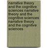 Narrative Theory and the Cognitive Sciences Narrative Theory and the Cognitive Sciences Narrative Theory and the Cognitive Sciences by David Herman