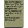 Das anwendbare Bilanzrecht für die doppelansässige Europäische Privatgesellschaft zwischen Unions- und Internationalem Privatrecht door Jörg Nachtwey