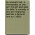 By Woman's Wit, a Comedietta, in One Act; The Girl Who Paid the Bills, a Comedy in One Act; Marrying Belinda, a Farce in One Act (1903)