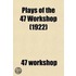 Plays Of The 47 Workshop (Volume 3); The Crowsnest, By Wm. F. Manley; The Hard Heart, By M. A. Kister, Jr.; Mis' Mercy, By Louise Whitefield