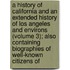 A History Of California And An Extended History Of Los Angeles And Environs (Volume 3); Also Containing Biographies Of Well-Known Citizens Of