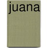 Juana by de Balzac Honore