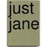 Just Jane