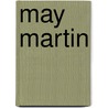 May Martin door Daniel P. Thompson