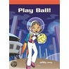 Play Ball! door Janey Levy