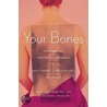 Your Bones door Lara U. Pizzorno