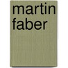 Martin Faber door William Gilmore Simms