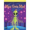 Max Gets Mad door Max Haladay