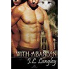 With Abandon door J.L. Langley