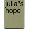 Julia''s Hope by Leisha Kelly