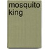 Mosquito King